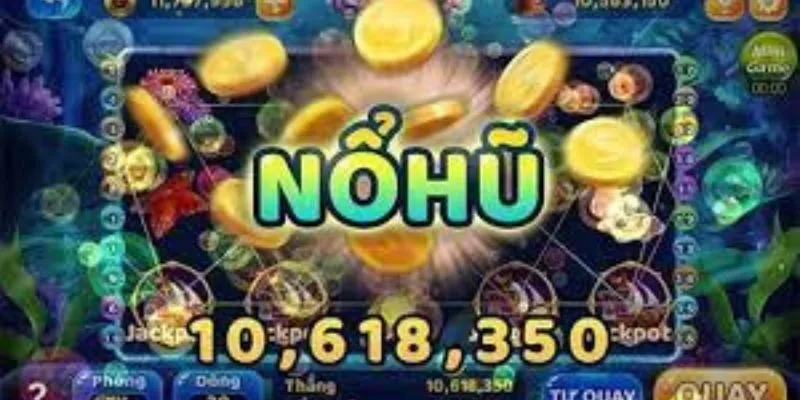 Cách chơi nổ hũ căn bản