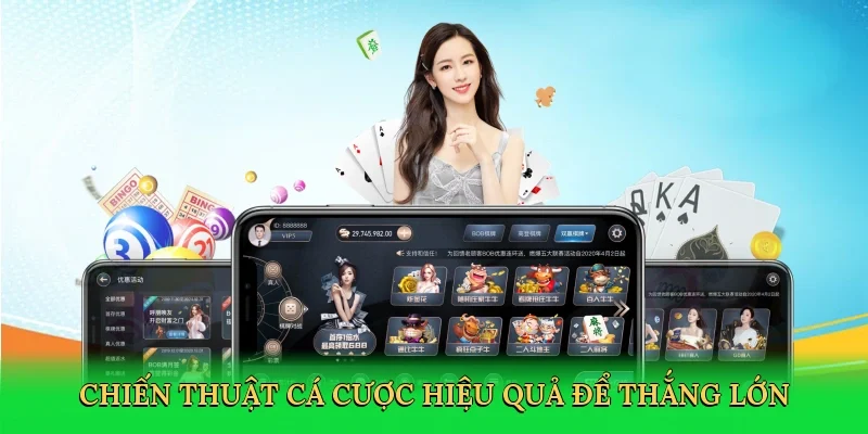 Chiến thuật cá cược hiệu quả để thắng lớn