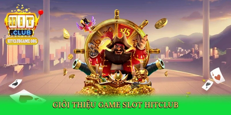 gioi-thieu-game-slot-hitclub-2