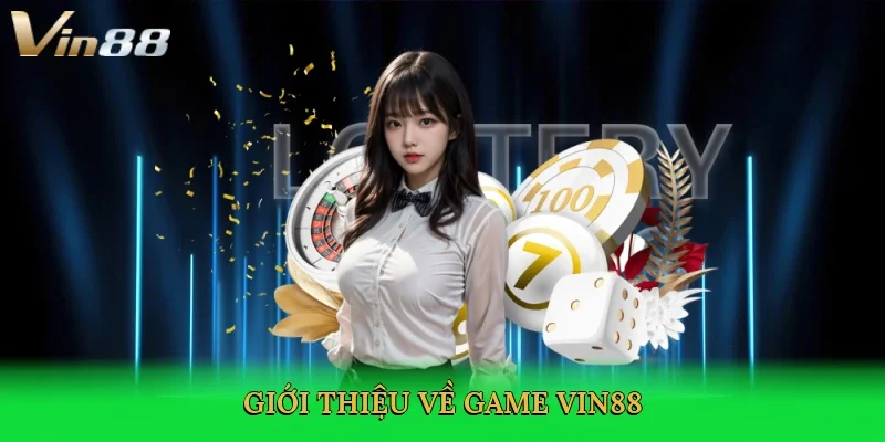 gioi-thieu-ve-game-vin88-2