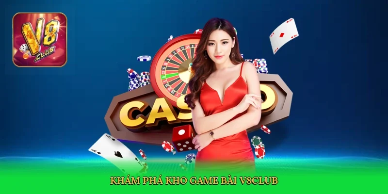 kham-pha-kho-game-bai-v8club-3