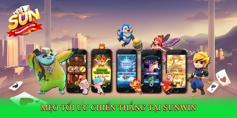 Mẹo tối ưu chiến thắng tại Sunwin