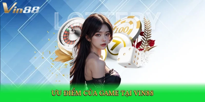 uu-diem-cua-game-tai-vin88-3